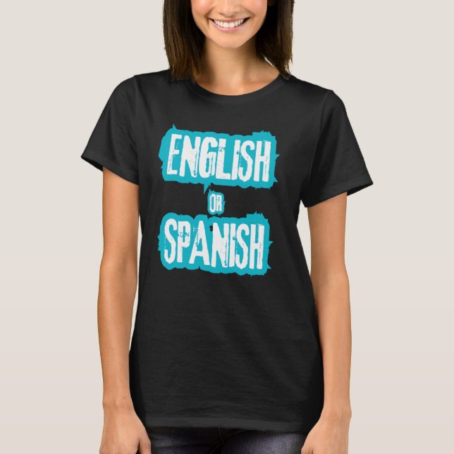 Englisch oder Spanisch Meme Funny Joke cool T-Shirt (Vorderseite)