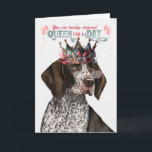 Englisch Pointer Dog Queen for Day Funny Birthday Karte<br><div class="desc">Oh,  so niedlich,  diese Süsse Pie Englisch Kurzhaar Pointer Hund wünscht,  dass die Person mit einem Geburtstag einen Tag für eine Königin passt.</div>
