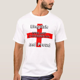 Englisch und stolz - Tag St. Georges am 23. April T-Shirt