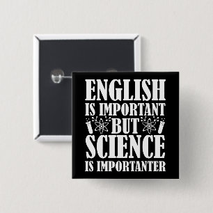 Englisch wichtig, aber Science Funny Teacher Spric Button