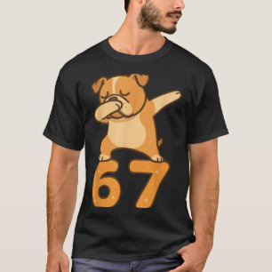 Englische Bulldogge Hund 67 Meme Six Seven Lustig  T-Shirt