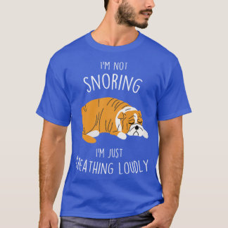 Englische Bulldogge Nicht Schnarchender Hund T-Shirt