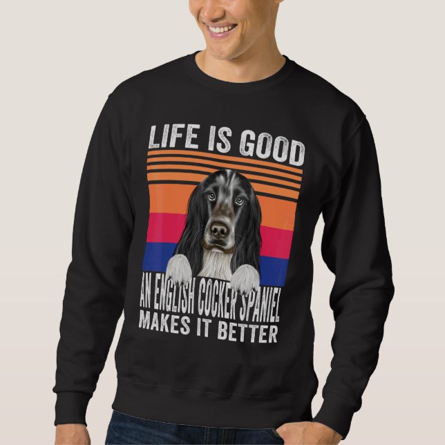 Englische Cocker Spaniels machen Ihr Leben gut Vin Sweatshirt (Vorderseite)