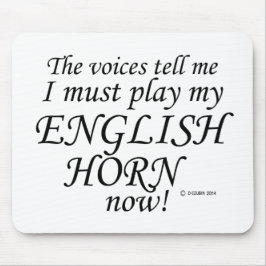 Englische Horn Stimmen sagen, müssen spielen Mousepad