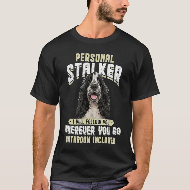 Englischer Cocker Spaniel Persönlicher Stalker Ich T-Shirt (Vorderseite)