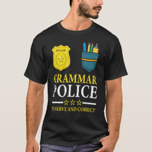 Englischer Lehrer Joke Grammar Police zu dienen un T-Shirt