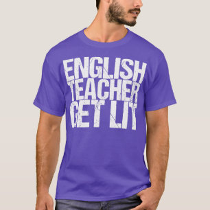 Englischlehrer bekommen Lit T-Shirt