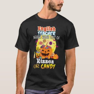 Englischlehrer geht nie aus von Küssen oder Süßigk T-Shirt