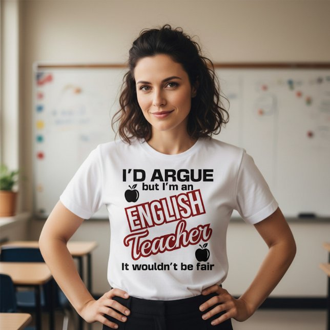 Englischlehrer - Ich würde argumentieren  T-Shirt (Von Creator hochgeladen)