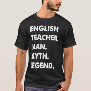 Englischlehrer Mann Mythos Legende T-Shirt