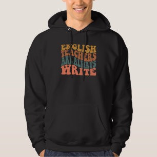 Englischlehrer schreiben immer Literatur Bildungsm Hoodie