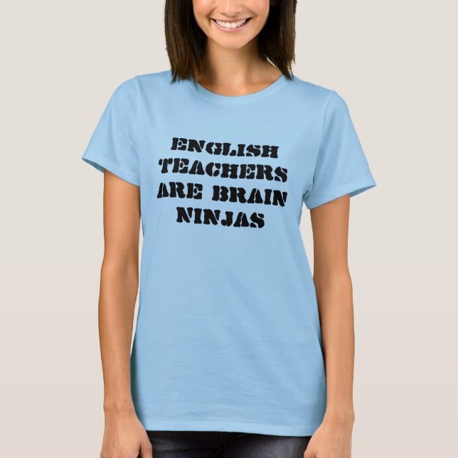 Englischlehrer sind Gehirn Ninjas T-Shirt (Vorderseite)