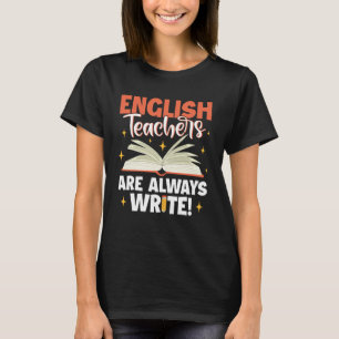 Englischlehrer sind immer richtige Schullehrer T-Shirt