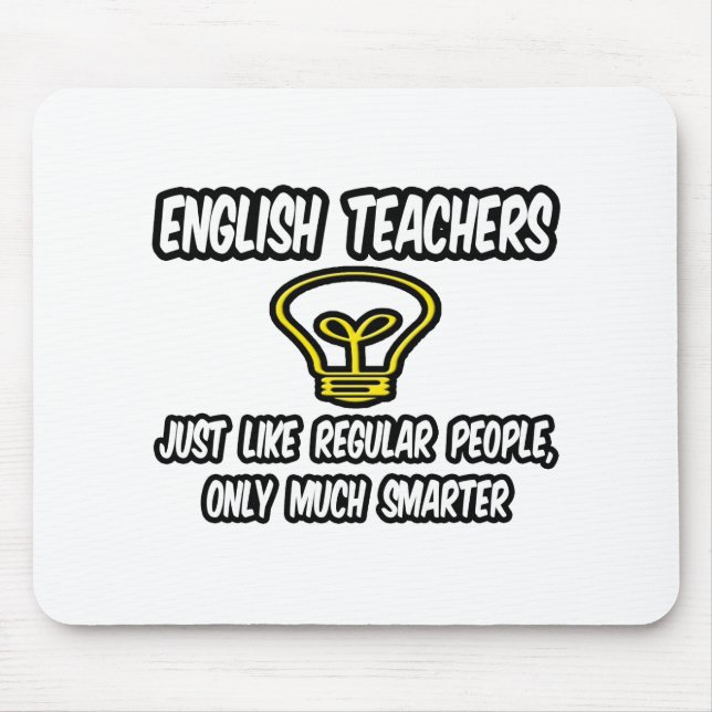 Englischlehrer...wie normale Leute, schlauer Mousepad (Vorne)