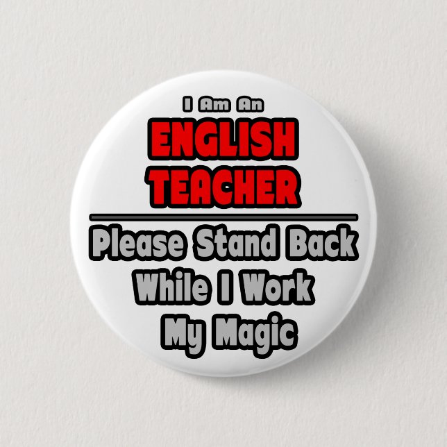 Englischlehrerin...arbeiten meine Magie Button (Vorderseite)