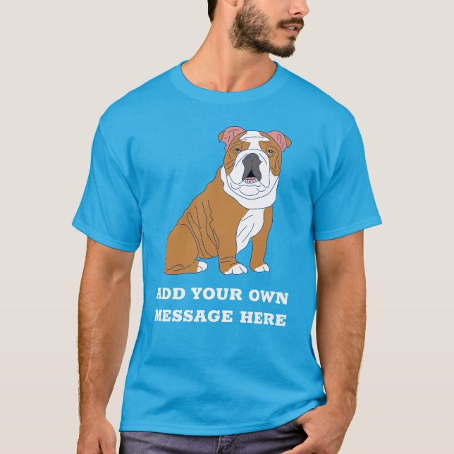 English Bulldog Custom Message Graphic T-Shirt (Vorderseite)