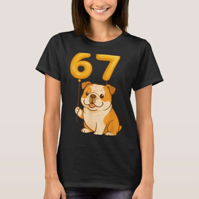 English Bulldog Dog Funny 67 Meme Six Seven Balloo T-Shirt (Vorderseite)