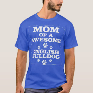 English Bulldog dog owner women  T-Shirt