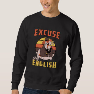 English Bulldog Entschuldigung mein Englisch Vinta Sweatshirt