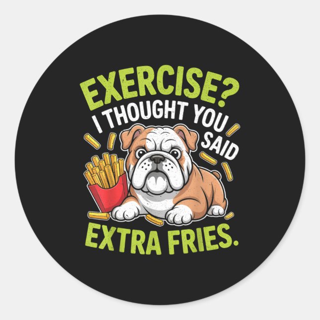 English Bulldog Exercise, Extra Fries Funny  Runder Aufkleber (Vorderseite)
