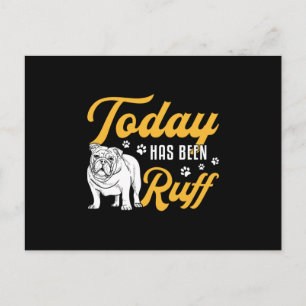 English Bulldog ist heute Ruff Vintag Funny Postkarte