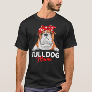 English Bulldog Mama Bully Dog Mama Funny Womens G T-Shirt