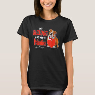 English Bulldog, mein Bulldogge ist mein Valentini T-Shirt