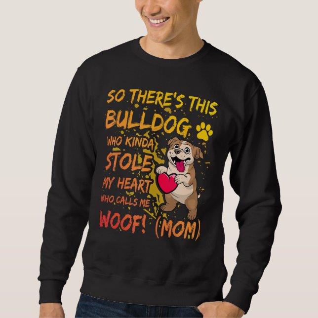 English Bulldog Mom Dog  Saying Sweatshirt (Vorderseite)