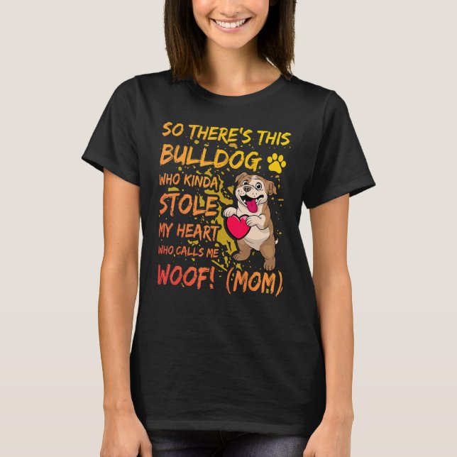 English Bulldog Mom Dog  Saying T-Shirt (Vorderseite)