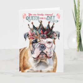 English Bulldog Queen für Day Funny Birthday Karte