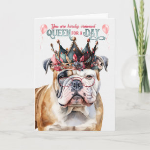 English Bulldog Queen für Day Funny Birthday Karte
