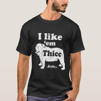 English Bulldog Top, Niedlich I like Em Thicc, Cho T-Shirt