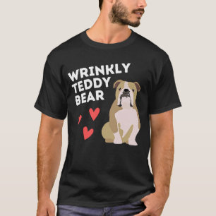 English Bulldog Wrinkly Teddy Bear T-Shirt