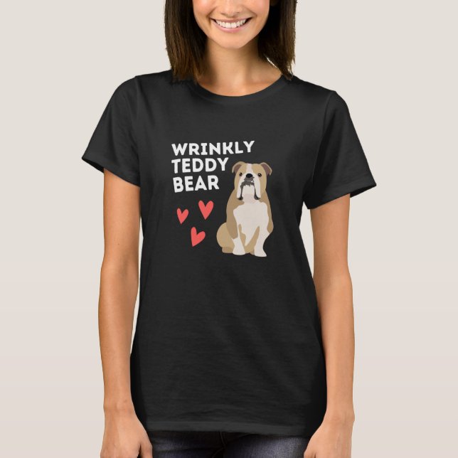 English Bulldog Wrinkly Teddy Bear T-Shirt (Vorderseite)