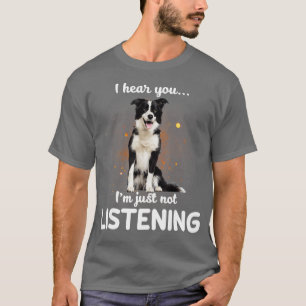 English Shepherd Ich höre, dass du nicht hörst T-Shirt
