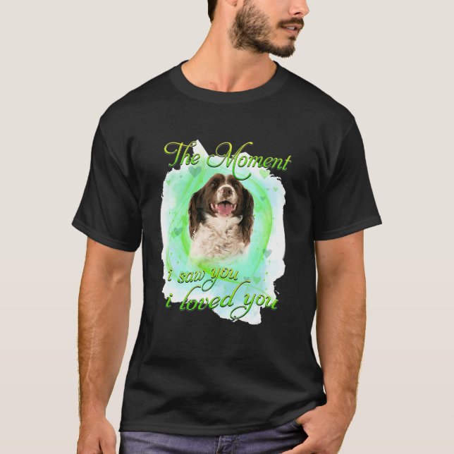English Springer Spaniel Dog  I Loved You T-Shirt (Vorderseite)