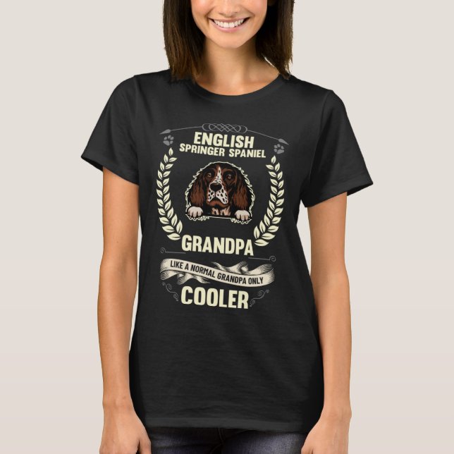 English Springer Spaniel Grandpa Like A Normal Gra T-Shirt (Vorderseite)