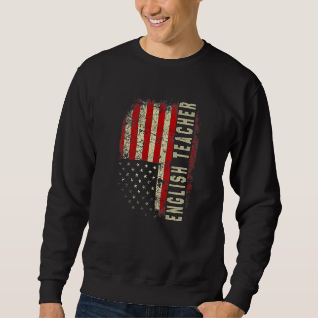 English Teacher Day 4th Of July US Flag Patriotic  Sweatshirt (Vorderseite)