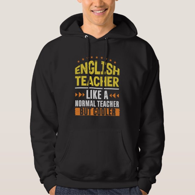 English Teacher Like a Normal Teacher But Cooler G Hoodie (Vorderseite)