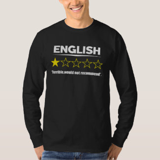 English Terrible Would Not Recommend School T-Shirt