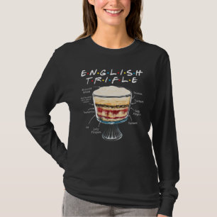 English Trifle Zuhause Cooks Leftovers Friends T-Shirt