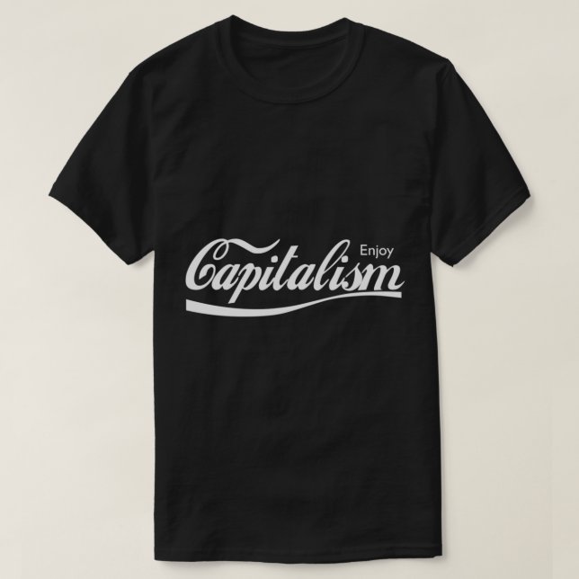 Enjoy Capitalism Classic T-Shirt (Design vorne)