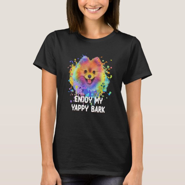 Enjoy My Yappy Bark Pomeranian Humor Pom Pom  1 T-Shirt (Vorderseite)