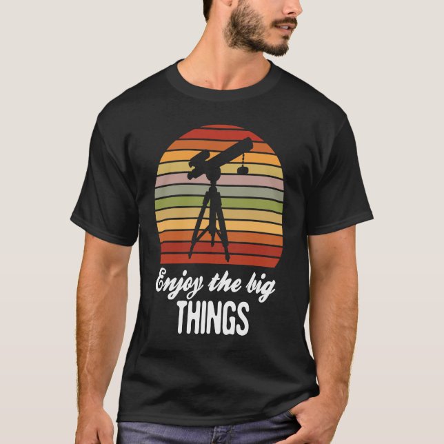 Enjoy the big things Astronomy Space Science Retro T-Shirt (Vorderseite)