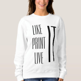 Enjoy the life sweatshirt