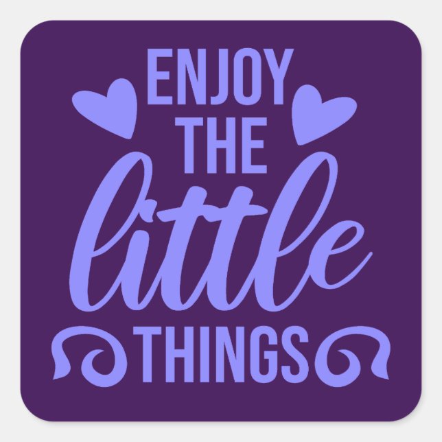 Enjoy The Little Things Gratitude Positivity Quote Quadratischer Aufkleber (Vorderseite)