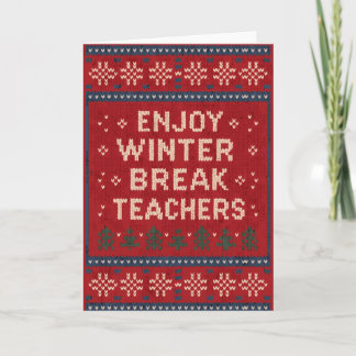 Enjoy Winter Break Teachers Ugly Sweater Style Des Karte