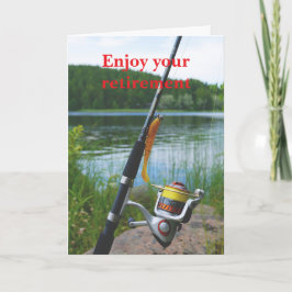 Enjoy your retirement. karte