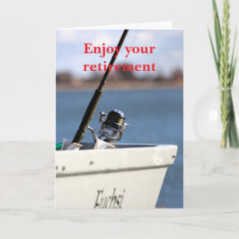 Enjoy your retirement. karte