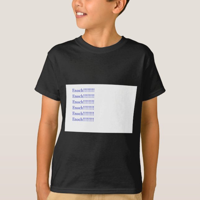 ENOCH ENOCH!!!!!!! T-Shirt (Vorderseite)